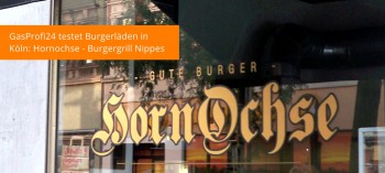 GASPROFI testet Burgerläden in Köln – Teil 7: Hornochse Burgergrill in Nippes